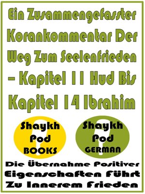 cover image of Ein Zusammengefasster Korankommentar Der Weg Zum Seelenfrieden – Kapitel 11 Hud Bis Kapitel 14 Ibrahim